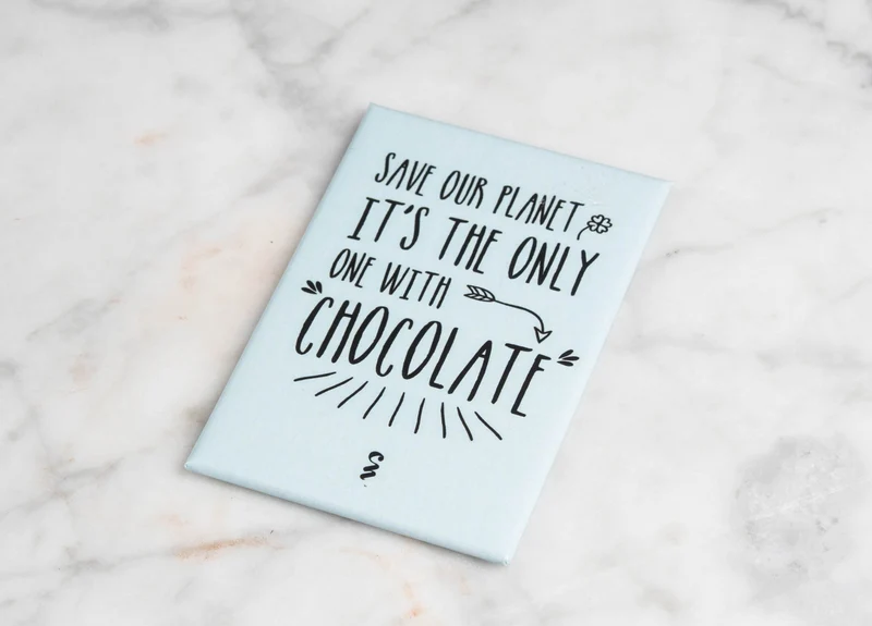 Magneet met quote: save our planet, it's the only one with chocolate